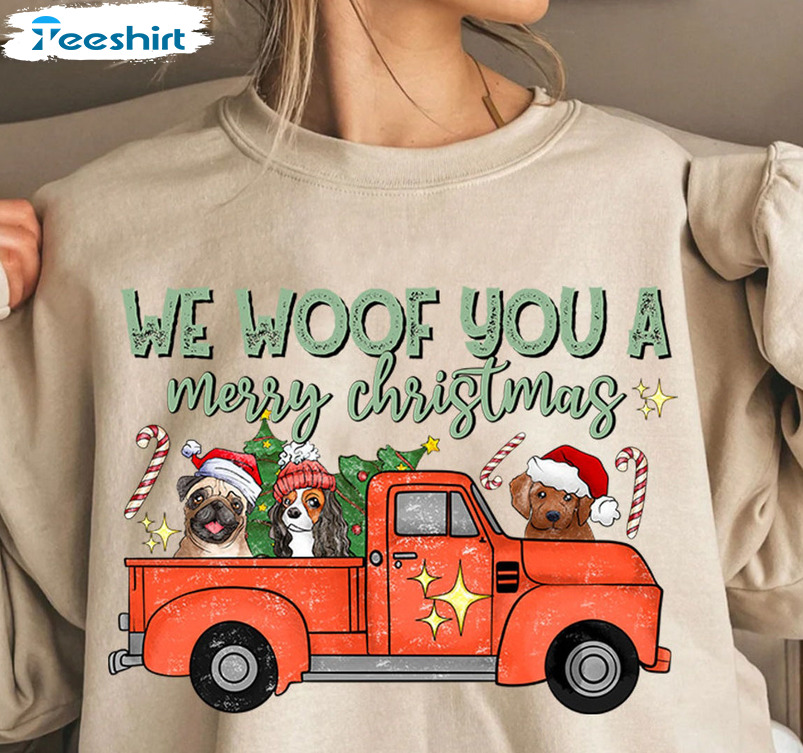 We Woof You A Merry Christmas Shirt – Dog Lover Unisex Hoodie Crewneck