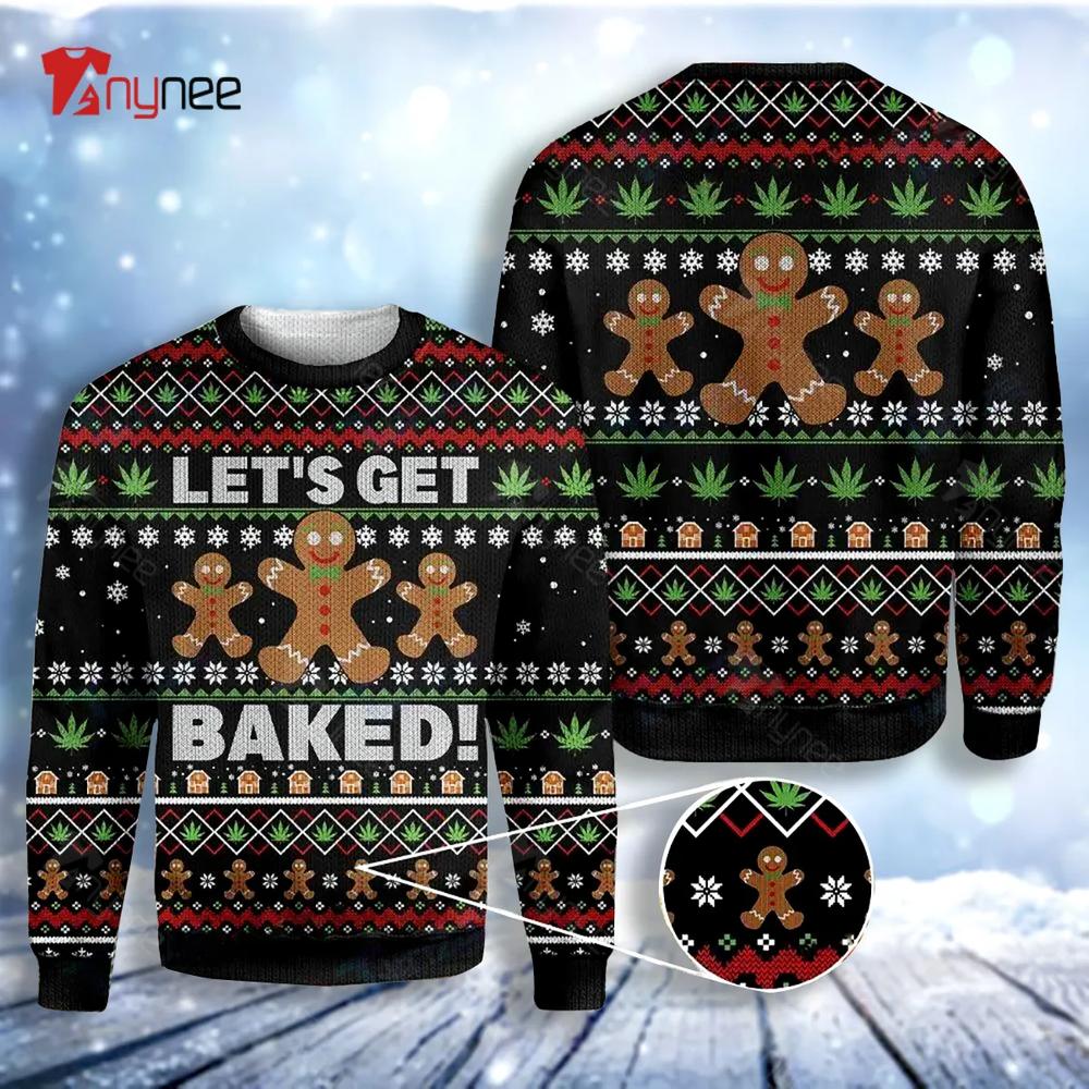 Weed Xmas Lets Get Baked Ugly Christmas Sweater- Best Christmas Gifts 2023