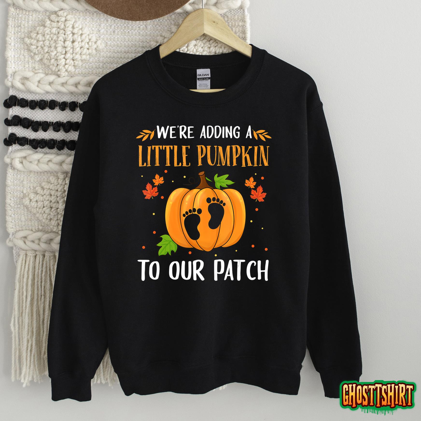 We’re Adding a Little Pumpkin to Our Patch Pumpkin Pregnancy Sweatshirt