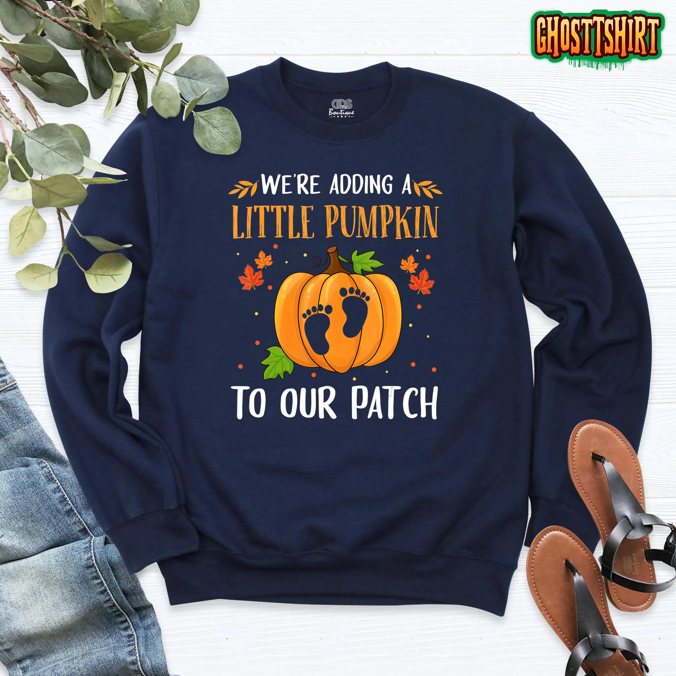 We’re Adding a Little Pumpkin to Our Patch Pumpkin Pregnancy Sweatshirt