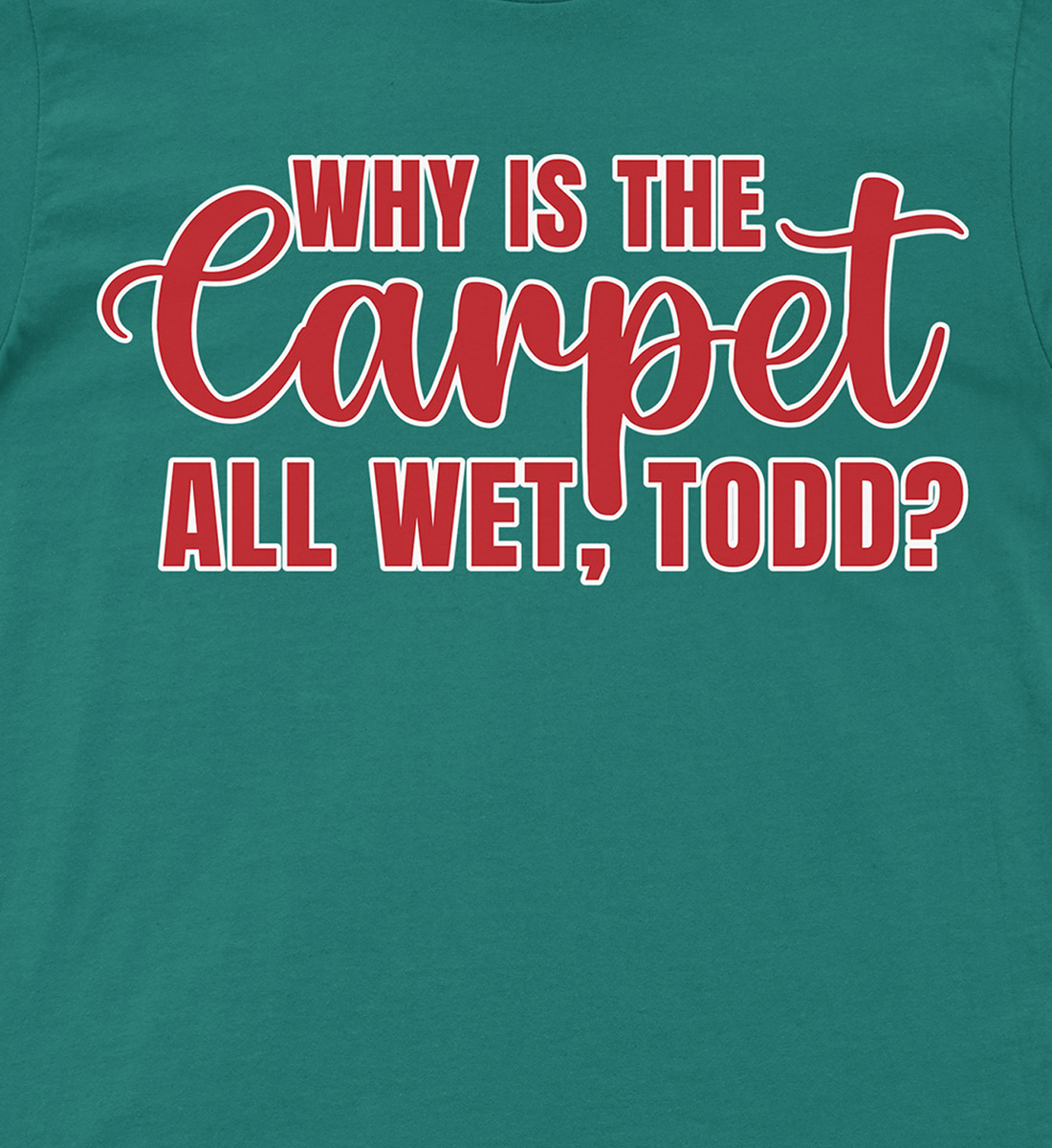 Wet Carpet Todd Xmas Shirt