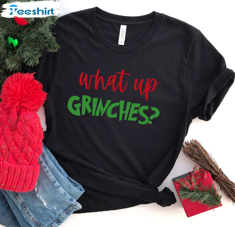 What Up Grinches Shirt, Family Christmas Sweater Short Sleeve