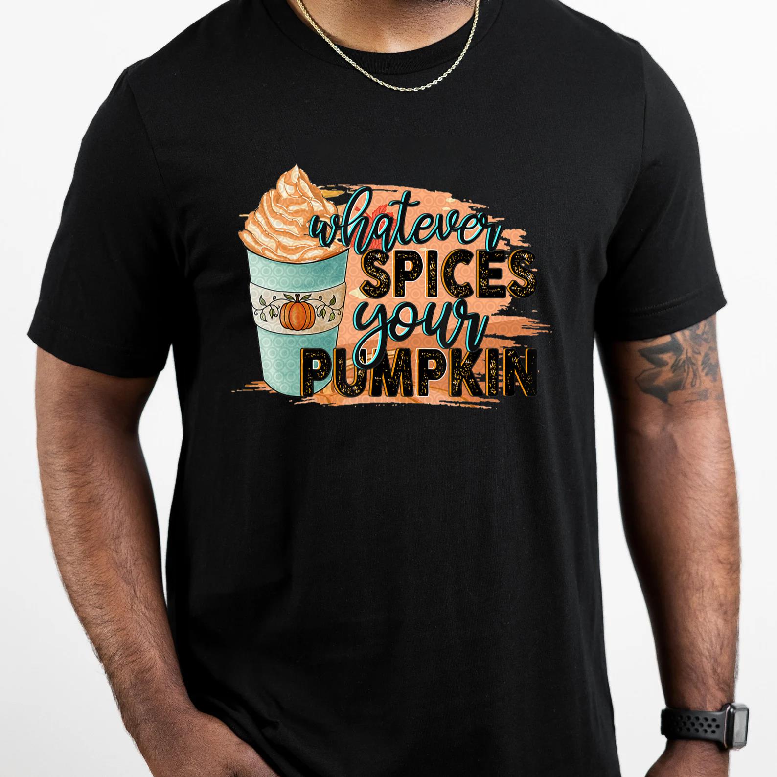 Whatever Spices Your Pumpkin – Autumn Halloween Thanksgiving T-Shirt