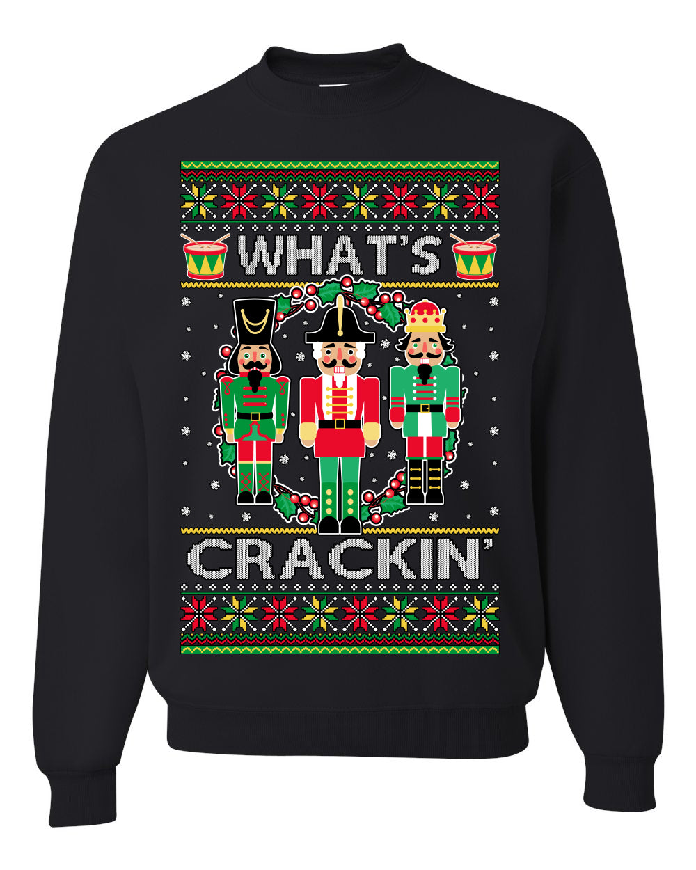 What’s Crackin’ Funny Nutcracker Meme Ugly Christmas Sweater Unisex Crewneck Graphic Sweatshirt- Best Christmas Gifts 2023