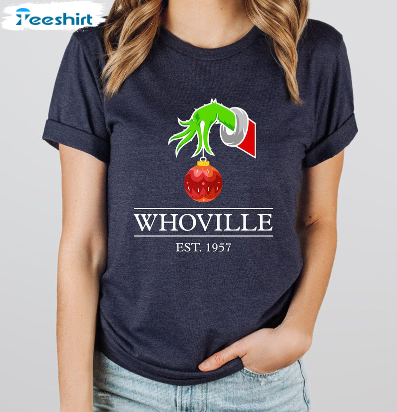 Whoville EST 1957 Shirt – Christmas Grinch Unisex T-shirt Long Sleeve