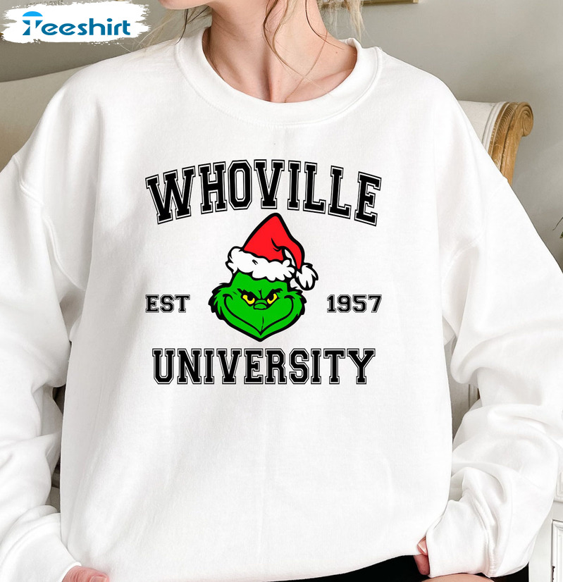 Whoville University Est 1957 Shirt – Grinch Christmas Unisex Hoodie Unisex T-shirt