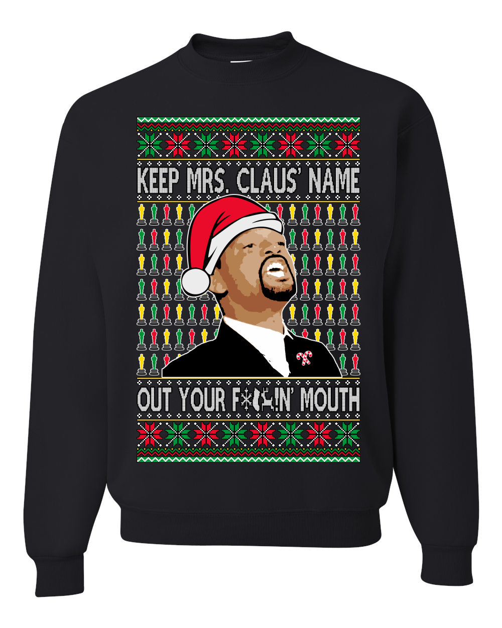 Will Slap Chris Meme Mrs Claus’ Name Out Your Mouth Clean Ugly Christmas Sweater Unisex Crewneck Graphic Sweatshirt- Best Christmas Gifts 2023