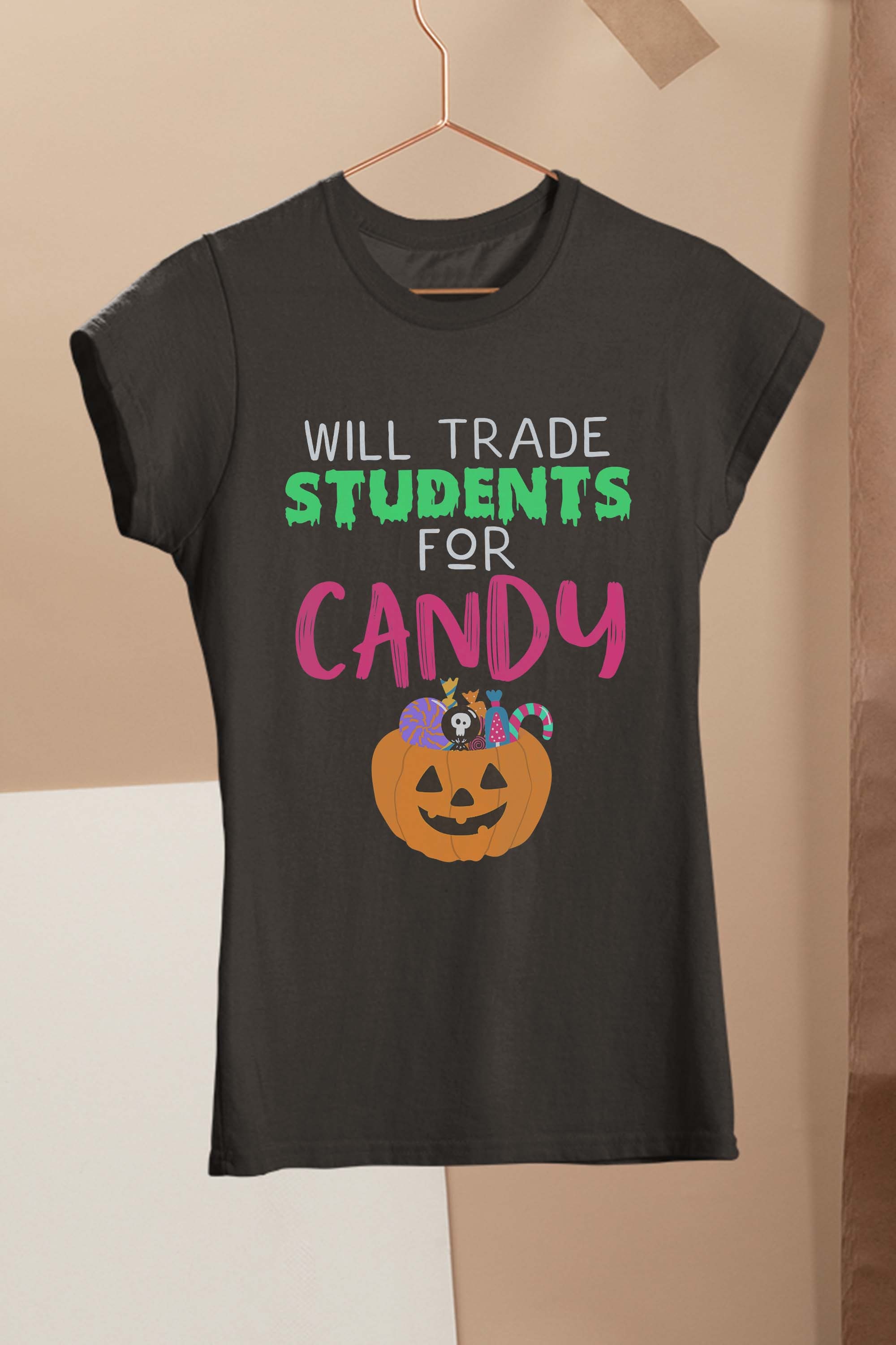 Will Trade Students For Candy – Funny Halloween Teachers T-Shirt