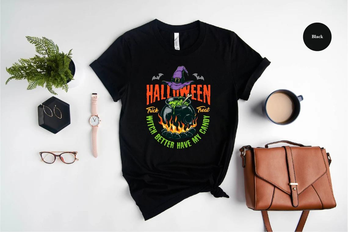 Witch Better Have My Candy T-Shirt For Halloween Party