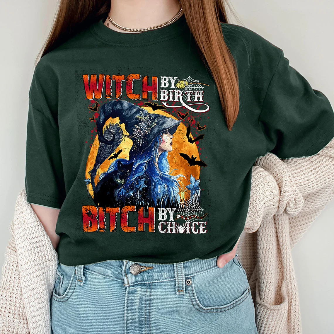 Witch By Birth Bitch By Choice T-Shirt