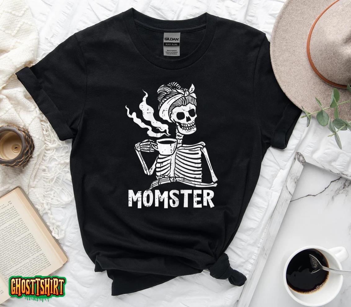 Womens Momster Skeleton Woman Coffee Funny Halloween Mom Mama Women T-Shirt