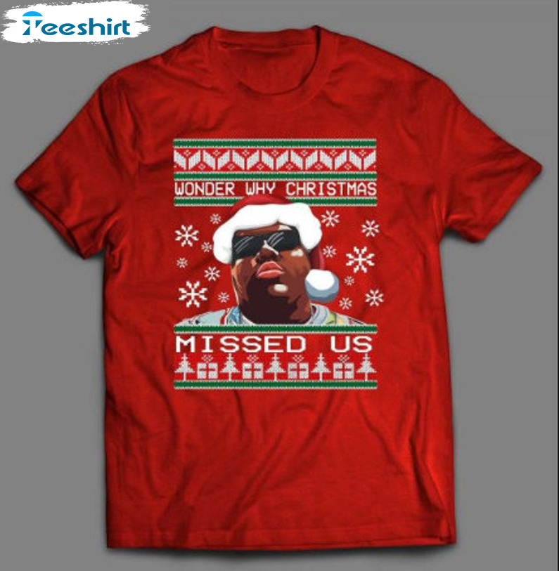 Wonder Why Xmas Missed Us Shirt, Hiphop Christmas Tee Tops Short Sleeve