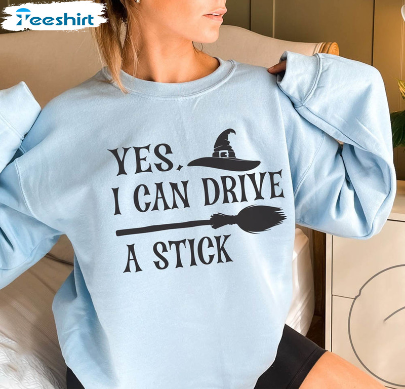 Yes I Can Drive A Stick Halloween Shirt, Funny Halloween Crewneck Unisex T-shirt