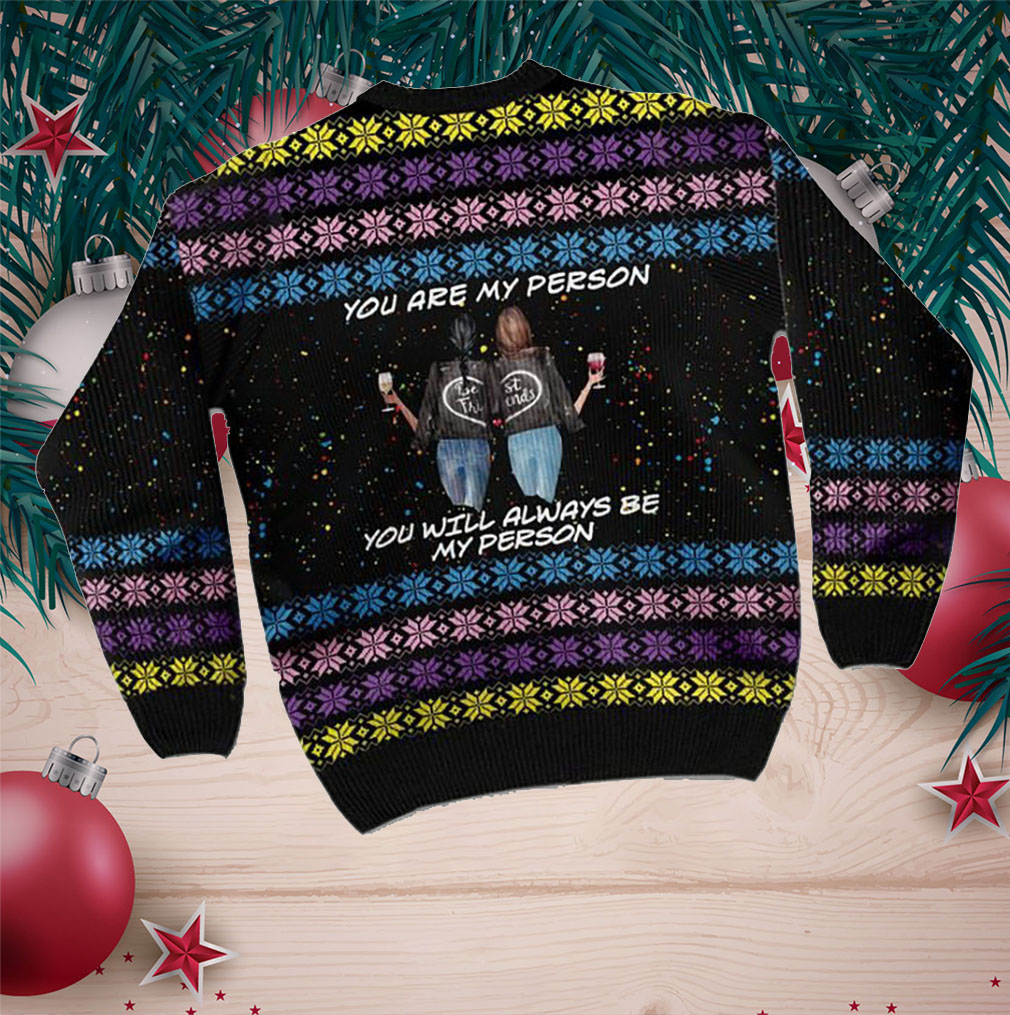 You Are My Person You Will Always Be My Person Black Ugly Sweater- Best Christmas Gifts 2023