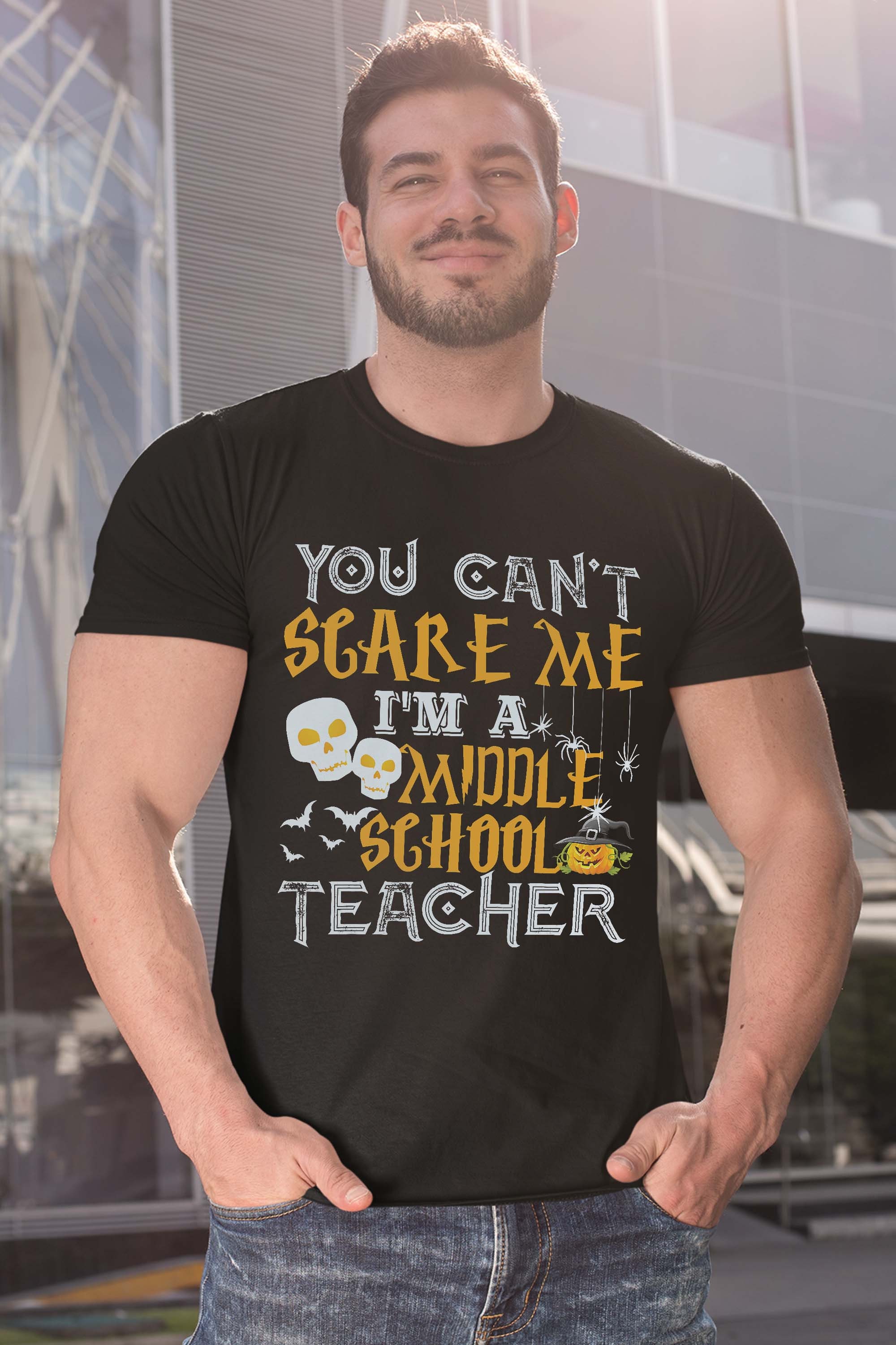 You Cant Scare Me Im a Middle School Teacher Halloween T-Shirt