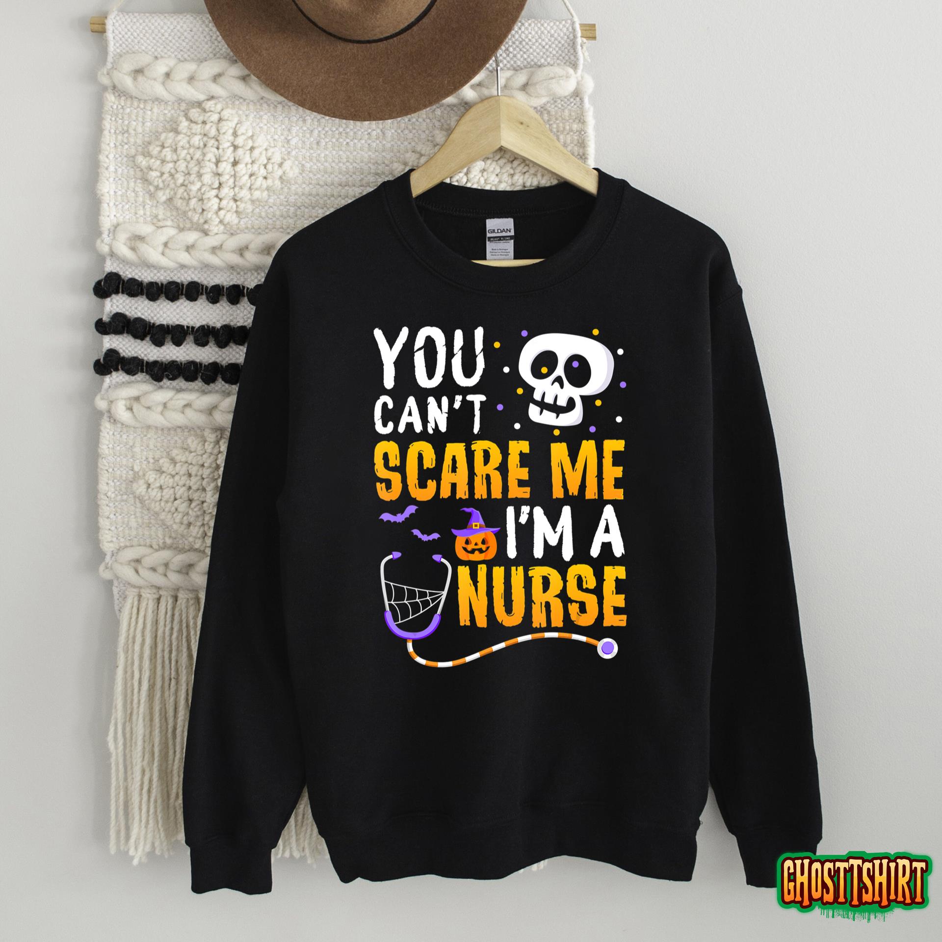 You Cant Scare Me Im a Nurse Halloween RN Witch Boo Funny T-Shirt