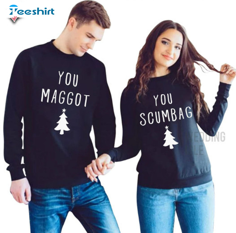 You Maggot Scumbag Couple Matching Shirt, Christmas Long Sleeve Hoodie