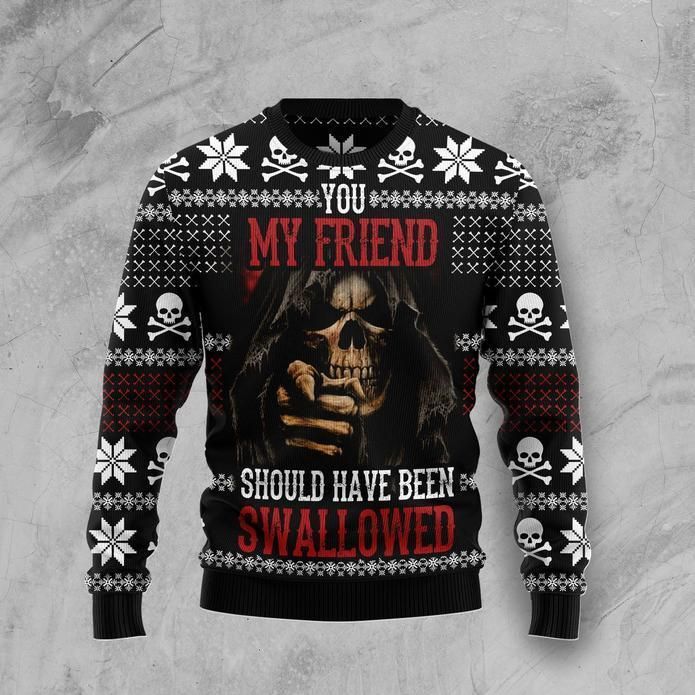 You My Friend Should Have Been Swallowed Ugly Christmas Sweater | Unisex | Full Size | Adult | Colorful | US3830- Best Christmas Gifts 2023