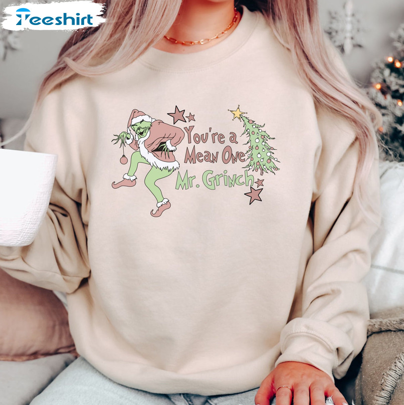 You’re A Mean One Grinch Shirt, Christmas Funny Short Sleeve Sweater