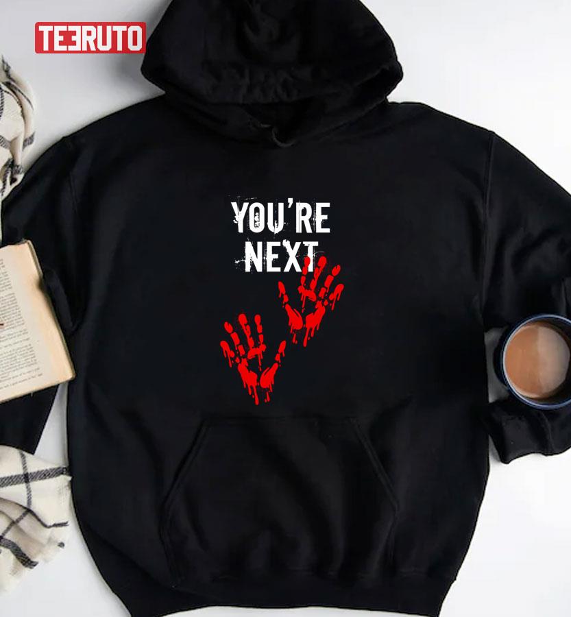 You’re Next Blood Handprints Halloween Unisex T-Shirt