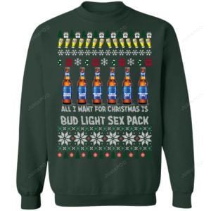 All I Want For Christmas Is Bud Light Sex Pack Christmas Ugly Sweater- Best Christmas Gifts 2023