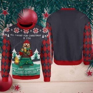 All I Want For Christmas Is Camping Christmas Ugly Sweater- Best Christmas Gifts 2023