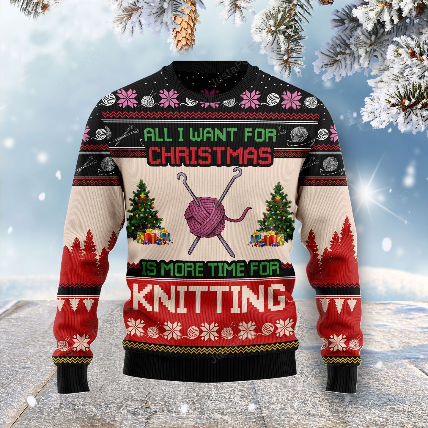 All I Want For Christmas Is More Time For Knitting Christmas Ugly Sweater- Best Christmas Gifts 2023