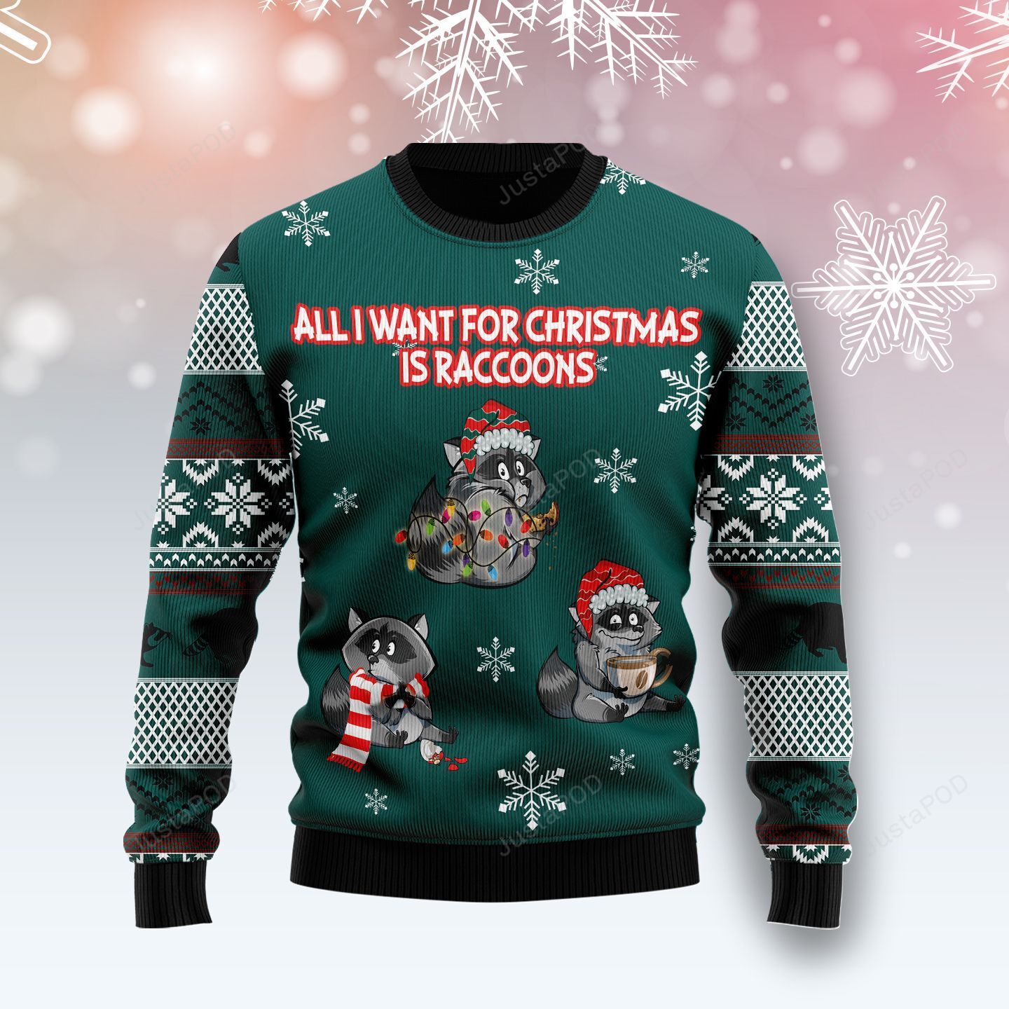 All I Want For Christmas Is Raccoons Christmas Ugly Sweater- Best Christmas Gifts 2023