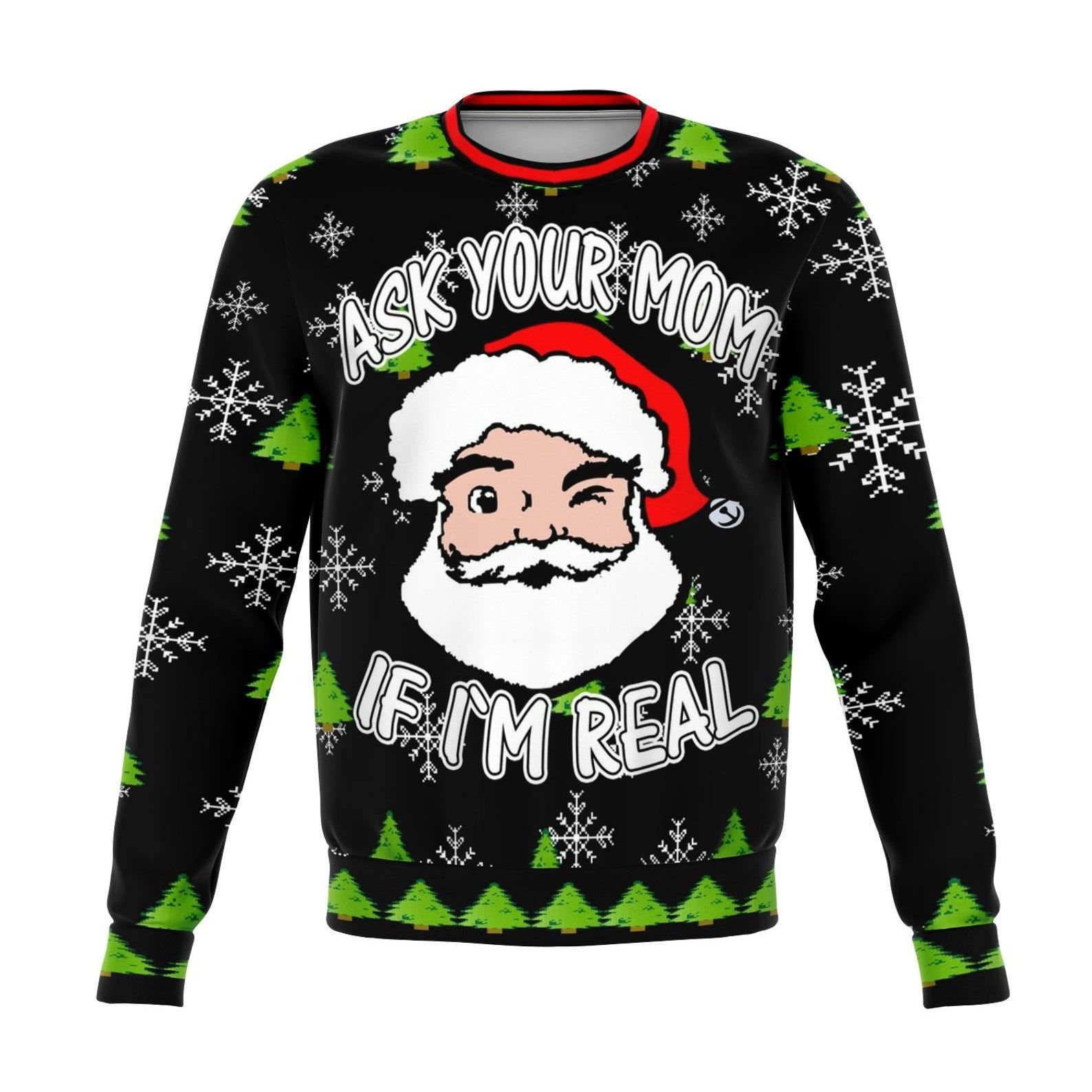 Ask Your Mom If I’m Real Santa Christmas Ugly Sweater- Best Christmas Gifts 2023