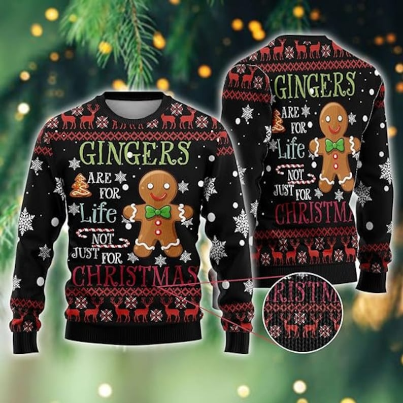 Gingers are for Life Not Jus For Christmas Sweaters