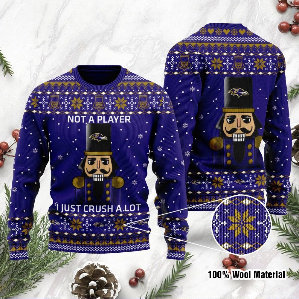 Not A Player I Just Crush Alot Baltimore Ravens Christmas Ugly Sweater- Best Christmas Gifts 2023