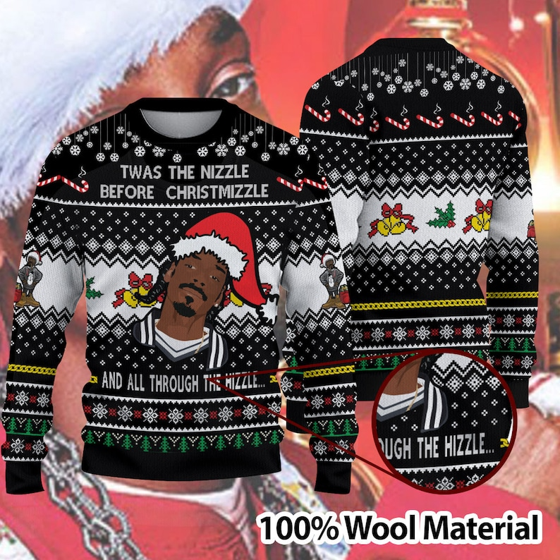 Snoop Doggy Dogg Twas The Nizzle Before Ugly Christmas Sweater