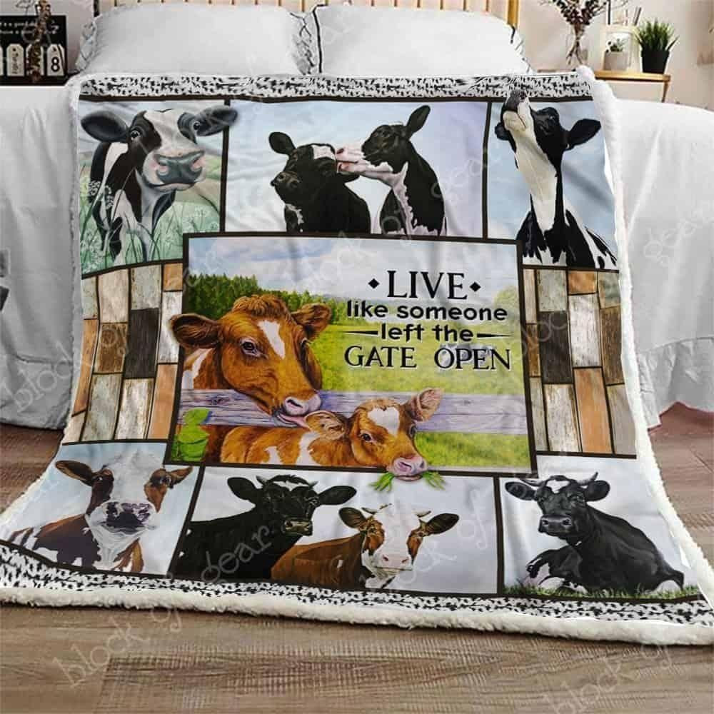 Live Like Someone Left The Gate Open Cow Blanket