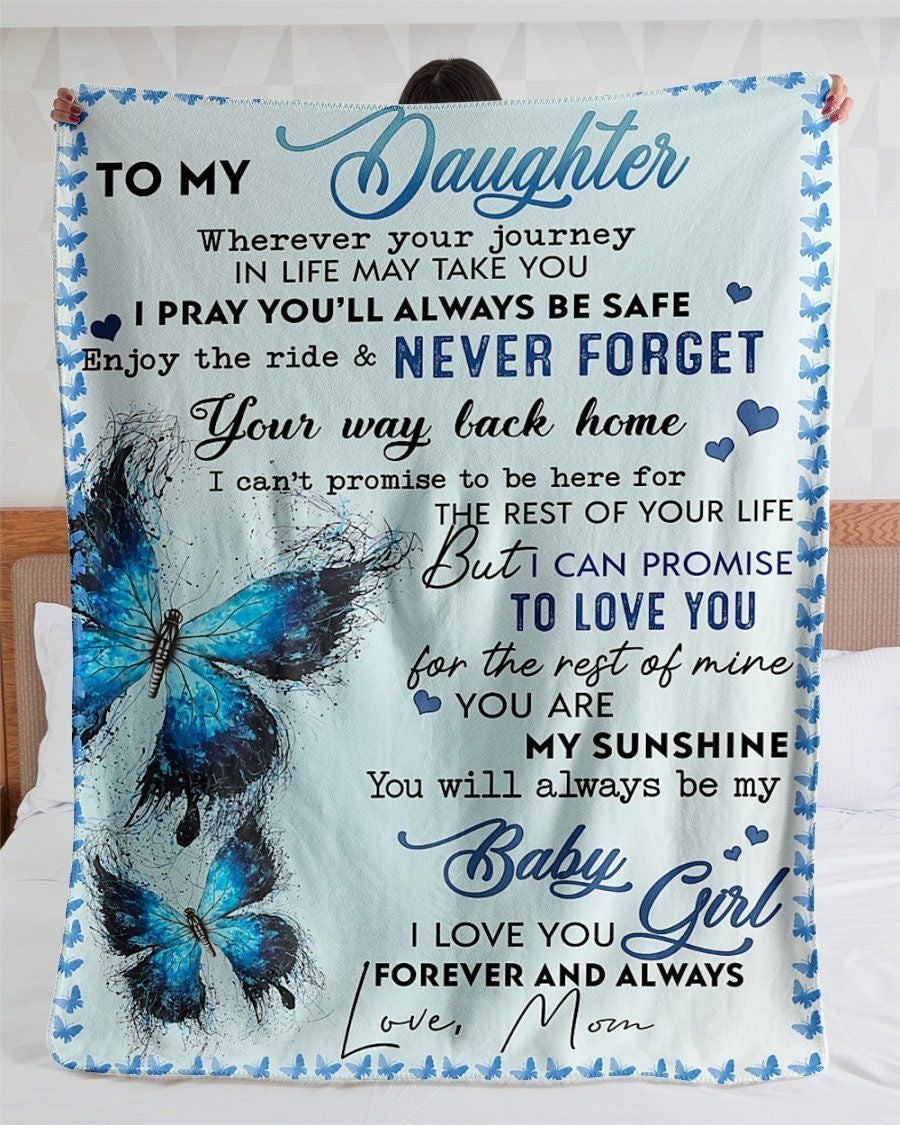 Mom Gift For Daughter Blue Butterflies Never Forget Your Way Back Home Blanket