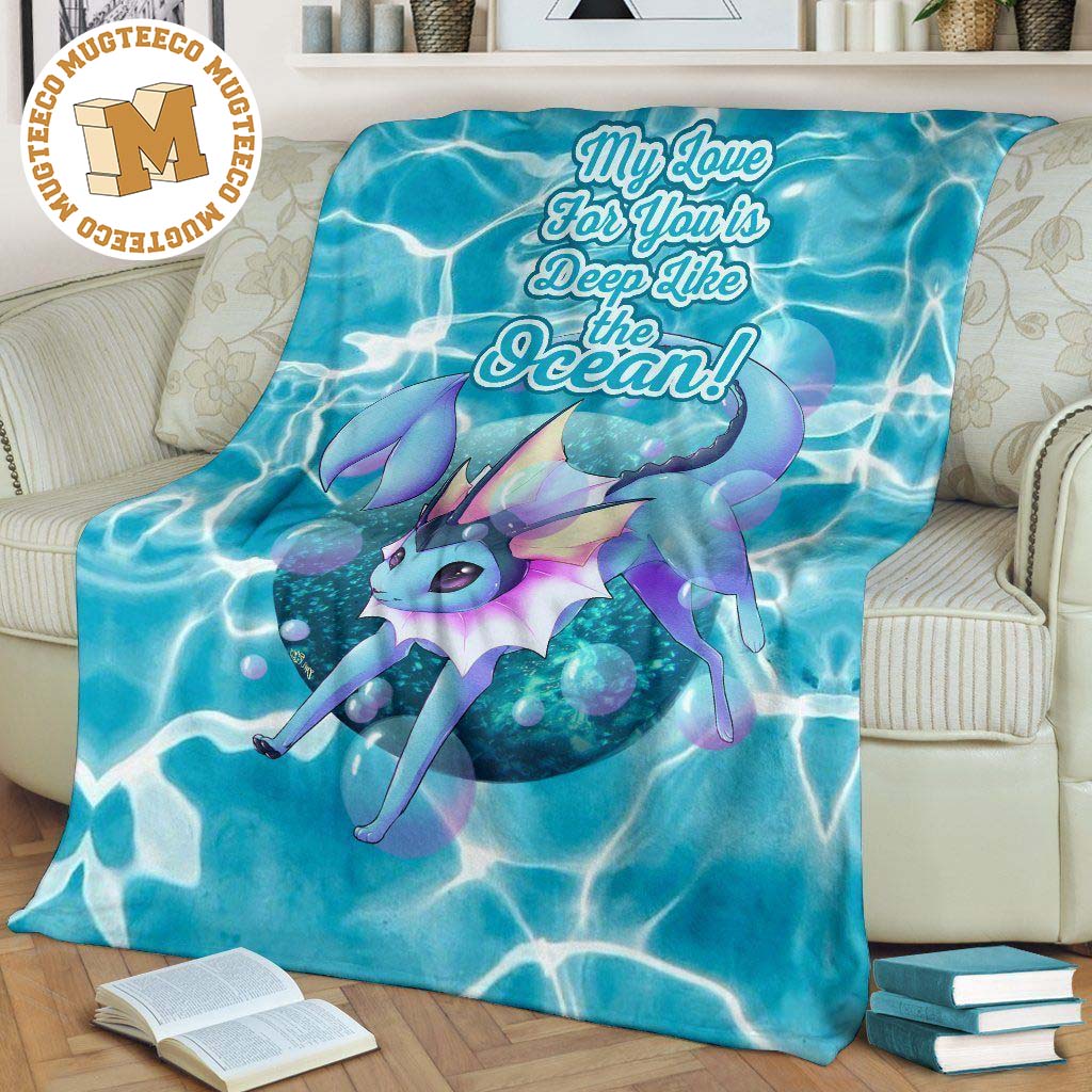 My Love For You Is Deep Like The Ocean Vaporeon Fleece Blanket