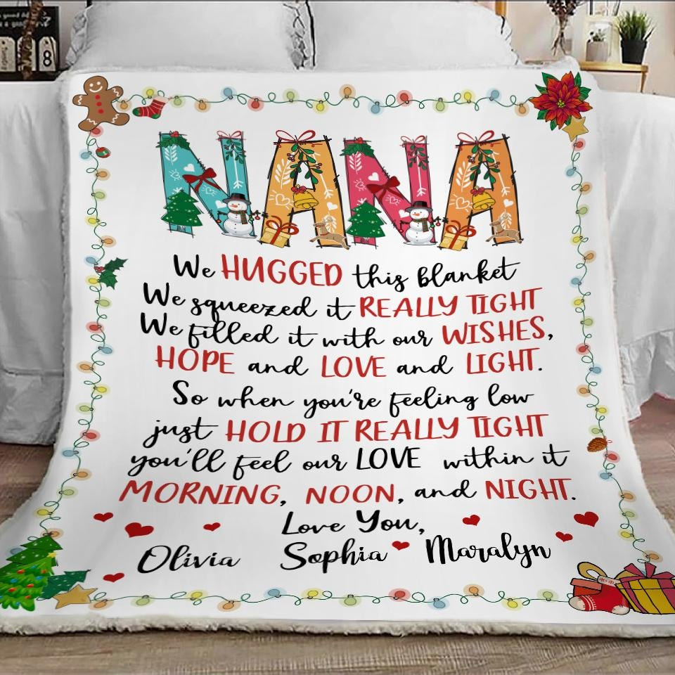 Nana we hugged this blanket we squeezed it really tight christmas gift for grandmother nana Blanket