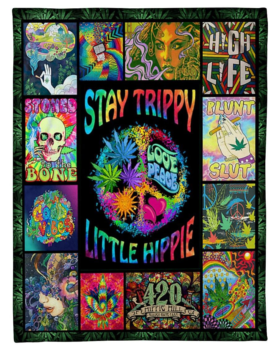 Stay Trippy Little Hippie Weed High Life Throw Blanket