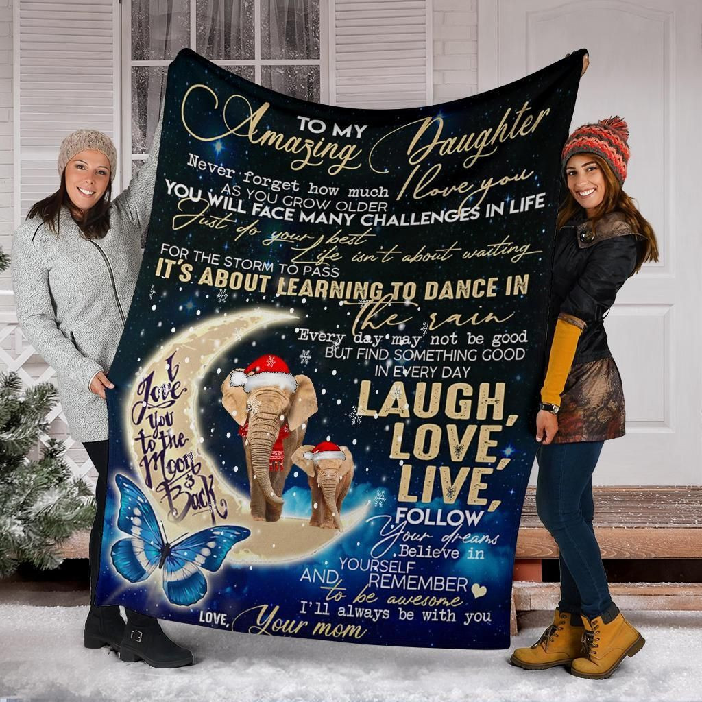 To My Amazing Daughter I Love You To The Moon And Back Elephants Christmas For Daughter From Mom Throw Blanket