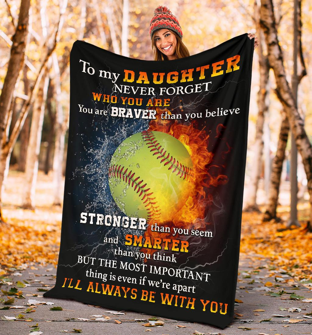 To My Daughter You Are Braver Than You Think Softball Black Gift For Daughter From Mom Dad Throw Blanket