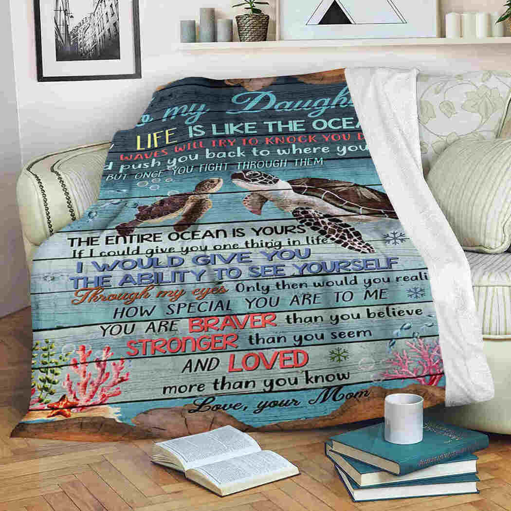 To My Daughter You Are Loved More Than You Know Sea Turtle Blue Gift For Daughter From Mom Throw Blanket