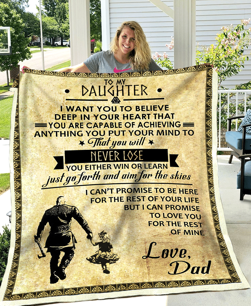 To My Daughter You Will Never Lose Go Forth I Love You Viking For Daughter From Dad Throw Blanket