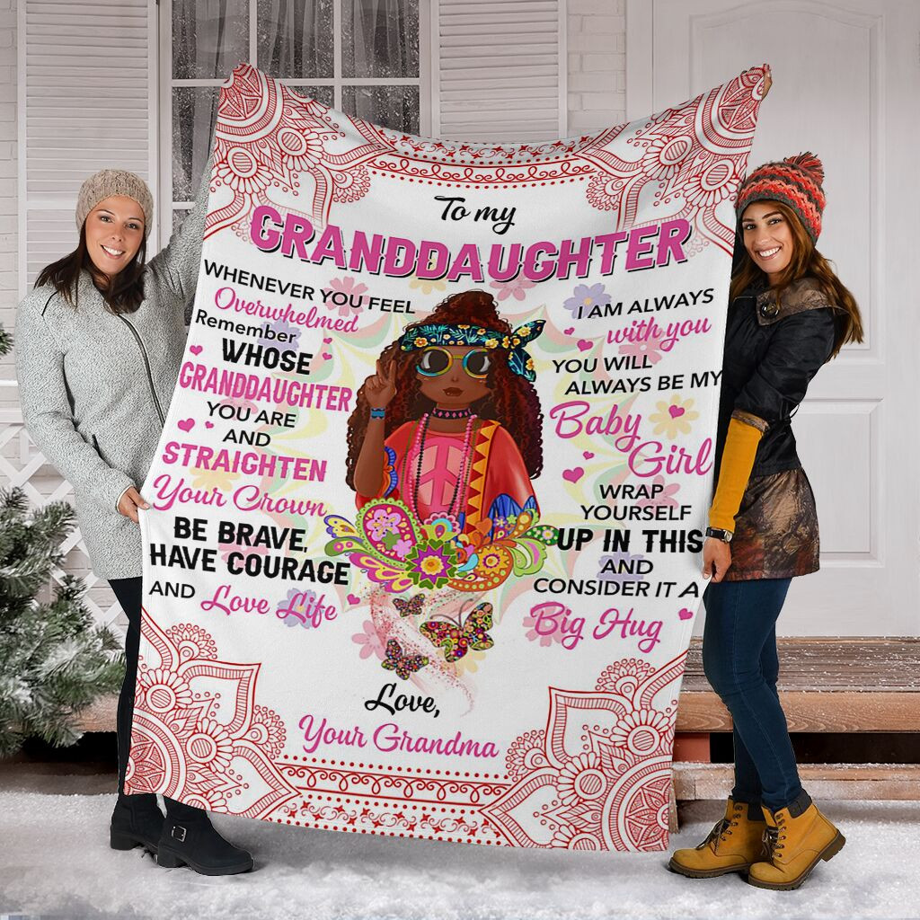 To My Granddaughter Be Brave Have Courage And Love Life Cute Girl Sherpa Blanket