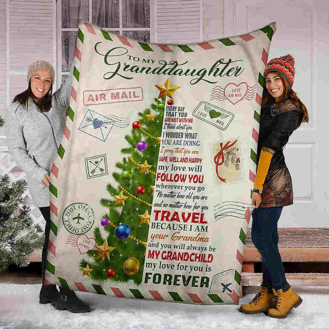 To My Granddaughter You Will Always Be My Grandchild Letter Xmas Tree Christmas Throw Blanket