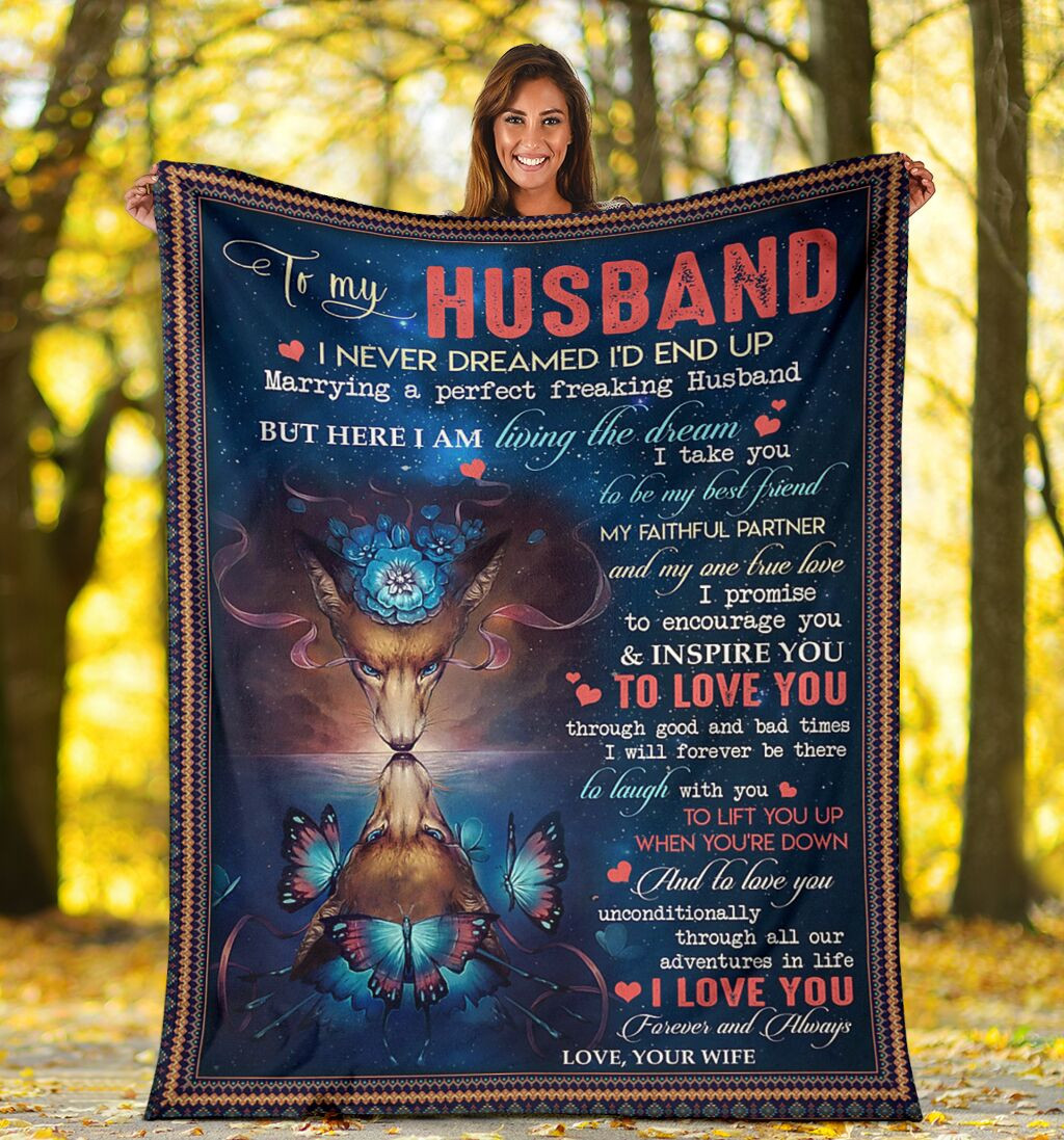 To My Husband I Never DreamedId End Up The For Butterfly Blue Throw Blanket