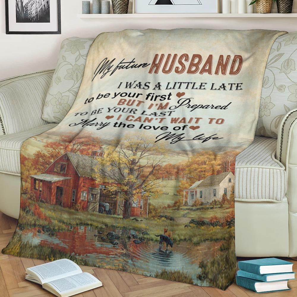 To My Husband I Was A Little Late To Be Your First House Love Multicolor Throw Blanket