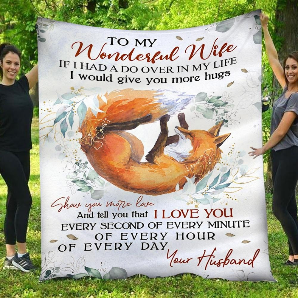 To My Wife I Would Give You More Hugs Fox White Throw Blanket