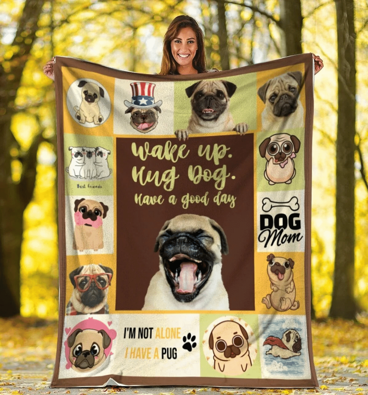 Wake Up Hug Dog Have A Good Day Pug Dog Throw Blanket