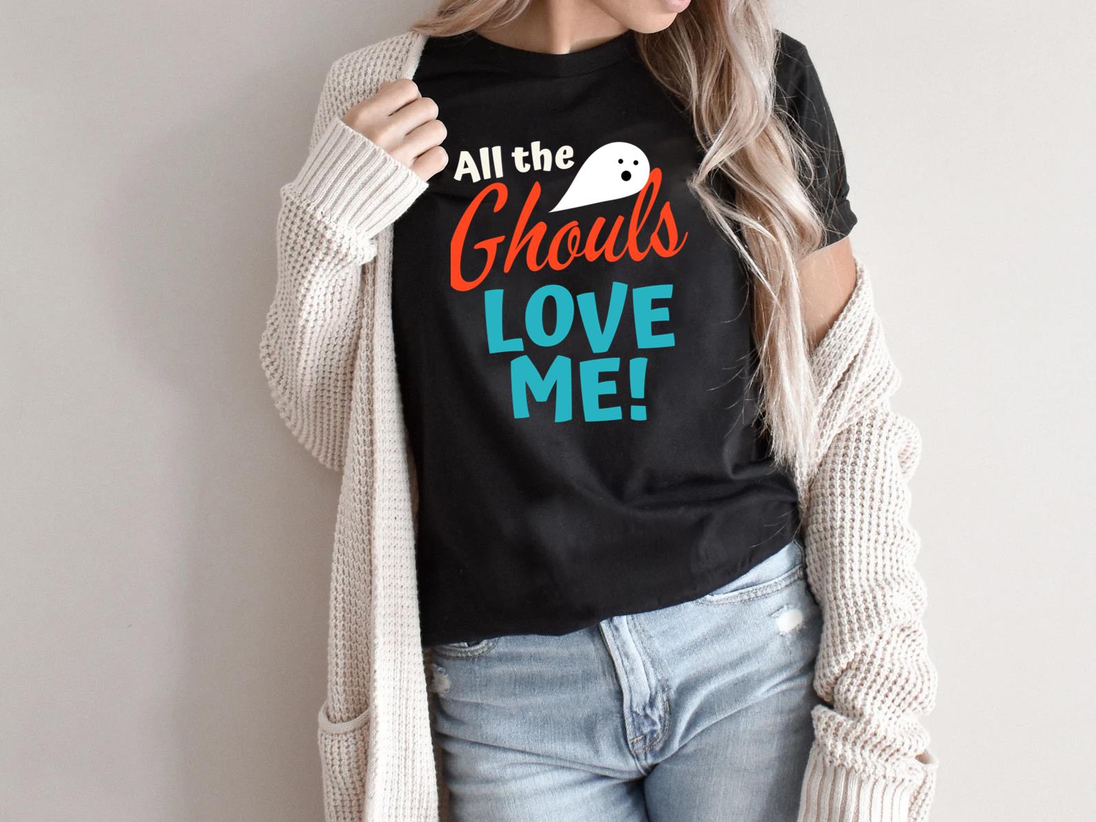 All The Ghouls-Love Me T-Shirt