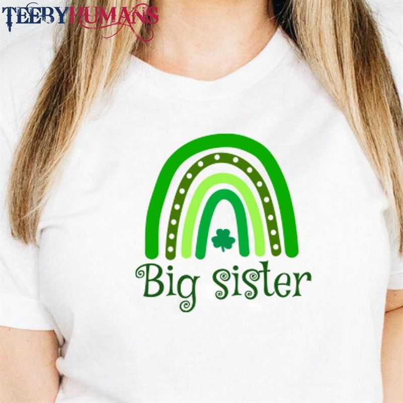 Big Sister St Patricks Day Rainbow Shirt Sweatshirt Shamrock Classic Unisex