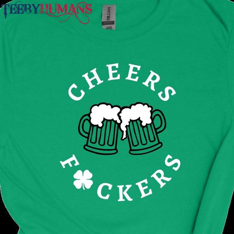 Cheers F Ckers St Patrick Unisex Classic